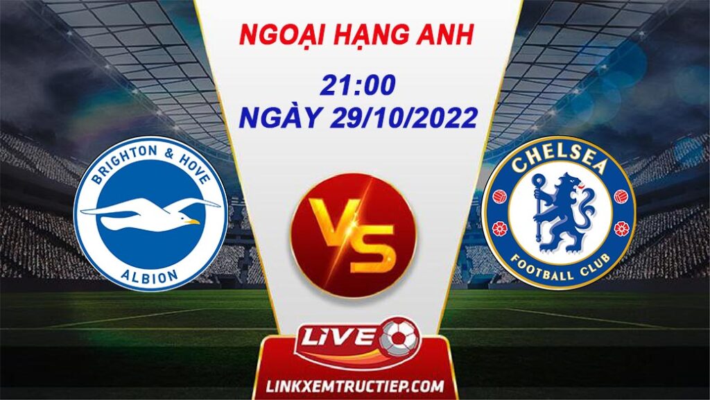 Lịch thi đấu Brighton & Hove Albion vs Chelsea FC