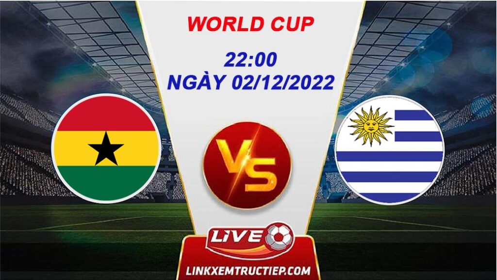 lịch thi đấu Ghana vs Uruguay