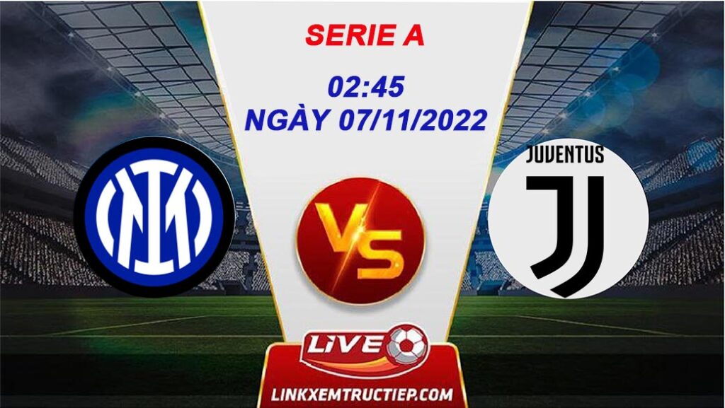 lịch thi đấu Juventus vs Inter Milan