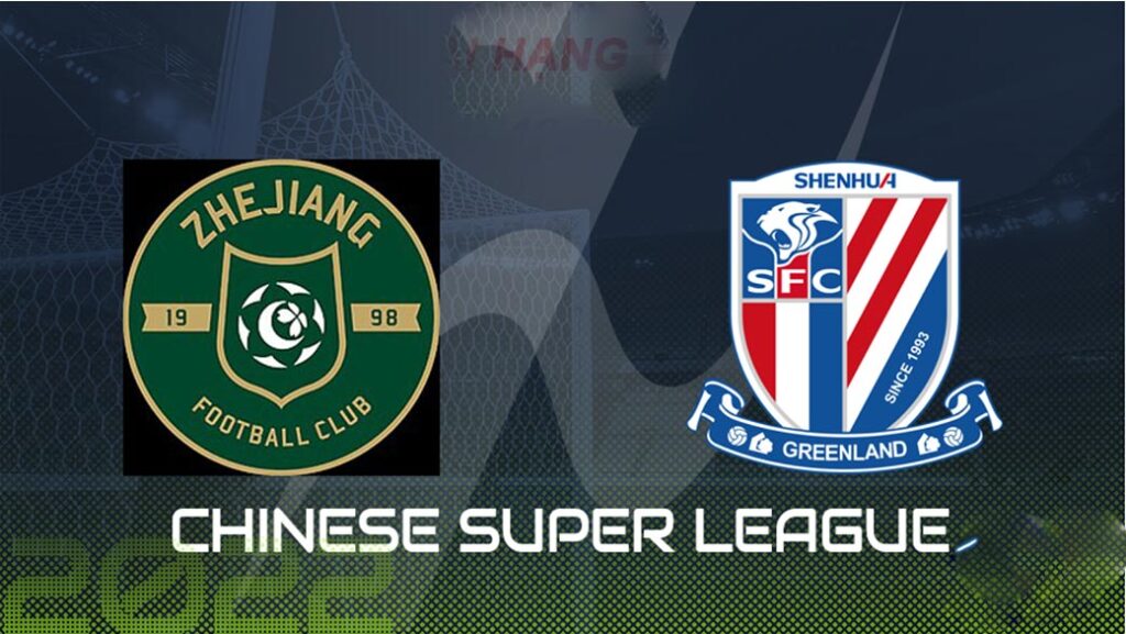 18:30 CHA SL Shanghai Shenhua vs Zhejiang Professional FC