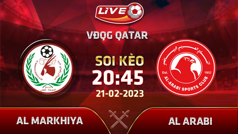 Lịch thi đấu, link xem Al Markhiya vs Al Arabi vào 20h45 ngày 21/02