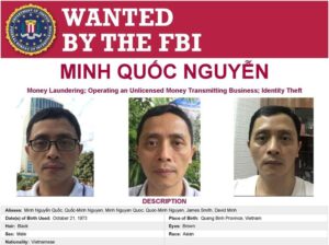 FBI truy nã đối tượng Minh Quốc Nguyễn vì liên quan đến rửa tiền 3 tỷ USD