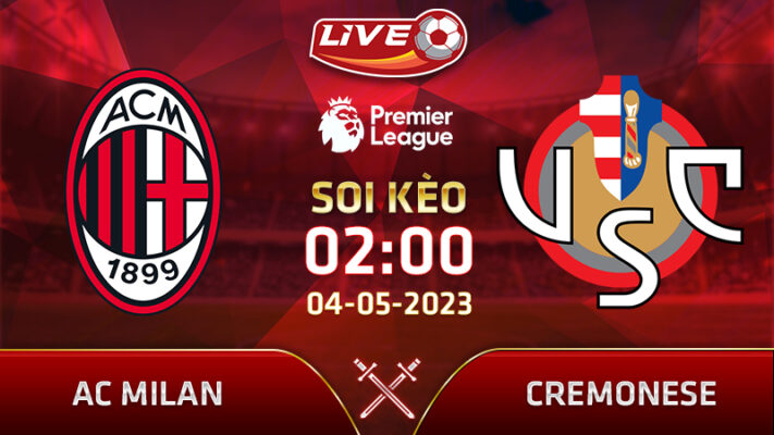 Lịch thi đấu AC Milan vs Cremonese vào 02h00 ngày 4/5